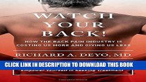 New Book Watch Your Back!: How the Back Pain Industry Is Costing Us More and Giving Us Less_and