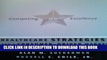 Collection Book Competing on Excellence: Healthcare Strategies for a Consumer-Driven Market