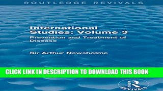 New Book International Studies: Volume 3: Prevention and Treatment of Disease (Routledge Revivals: