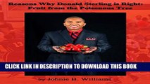 [New] Reasons Why Donald Sterling is Right: Fruit from the Poisonous Tree Exclusive Full Ebook