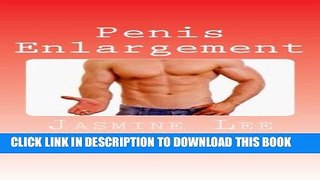 [PDF] Penis Enlargement: A comprehensive and complete guide to penis enlargement Popular Colection