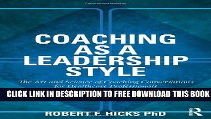 New Book Coaching as a Leadership Style: The Art and Science of Coaching Conversations for