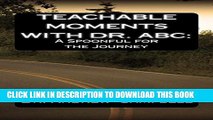 [PDF] Teachable Moments With Dr. ABC: A Spoonful for the Journey Exclusive Full Ebook