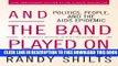 New Book And the Band Played On: Politics, People, and the AIDS Epidemic, 20th-Anniversary Edition