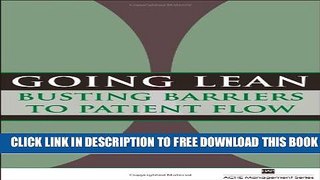 Collection Book Going Lean: Busting Barriers to Patient Flow