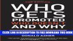 New Book Who Gets Promoted, Who Doesn t, and Why, Second Edition: 12 Things You d Better Do If You