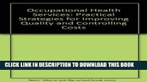 New Book Occupational Health Services: Practical Strategies for Improving Quality and Controlling