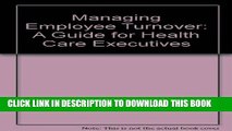 Collection Book Managing Employee Turnover: A Guide for Health Care Executives