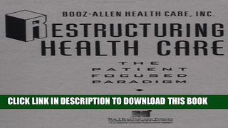 New Book Restructuring Health Care: The Patient-Focused Paradigm