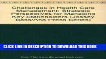 Collection Book Challenges in Health Care Management: Strategic Perspectives for Managing Key