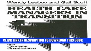 New Book Health Care Managers in Transition: Shifting Roles and Changing Organizations