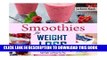 [PDF] Smoothies for Weight Loss: 37 Delicious Smoothies That Crush Cravings, Fight Fat, And Keep