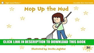 [New] Mop Up The Mud: Every Child s First Phonics Reader (Fun   Easy Decodable Short Vowel Books