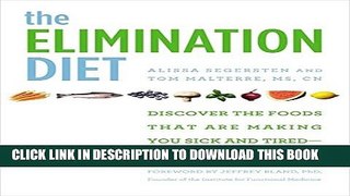 [PDF] The Elimination Diet: Discover the Foods That Are Making You Sick and Tired--and Feel Better