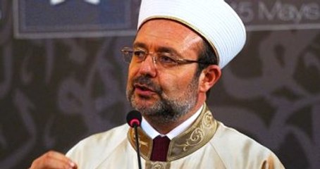 Görmez'den Cemaatlere: Siyaset Yapmayın
