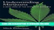 New Book Understanding Marijuana: A New Look at the Scientific Evidence