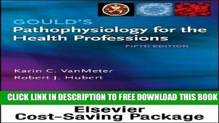 New Book Pathophysiology Online for Gould s Pathophysiology for the Health Professions (Access