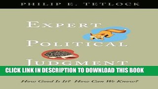 New Book Expert Political Judgment: How Good Is It? How Can We Know?