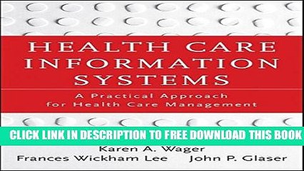 New Book Health Care Information Systems: A Practical Approach for Health Care Management