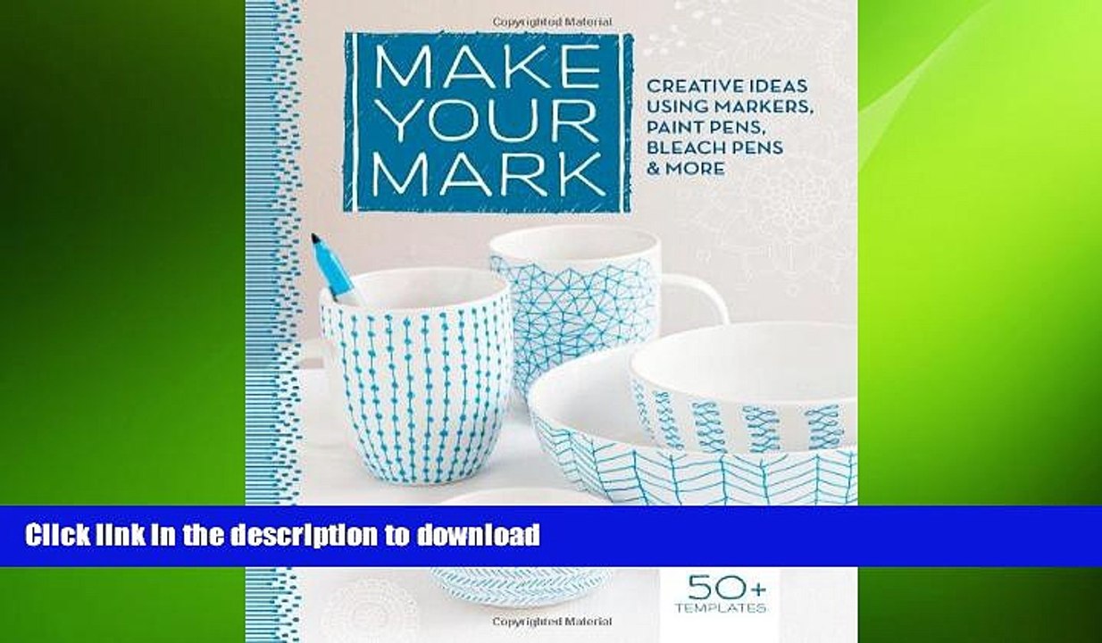 FAVORITE BOOK  Make Your Mark: Creative Ideas Using Markers, Paint Pens, Bleach Pens   More  PDF
