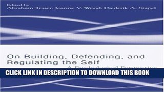 New Book Building, Defending, and Regulating the Self: A Psychological Perspective