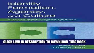 [PDF] Identity, Formation, Agency, and Culture: A Social Psychological Synthesis Popular Colection