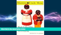 EBOOK ONLINE  Mammy and Uncle Mose: Black Collectibles and American Stereotyping (Blacks in the