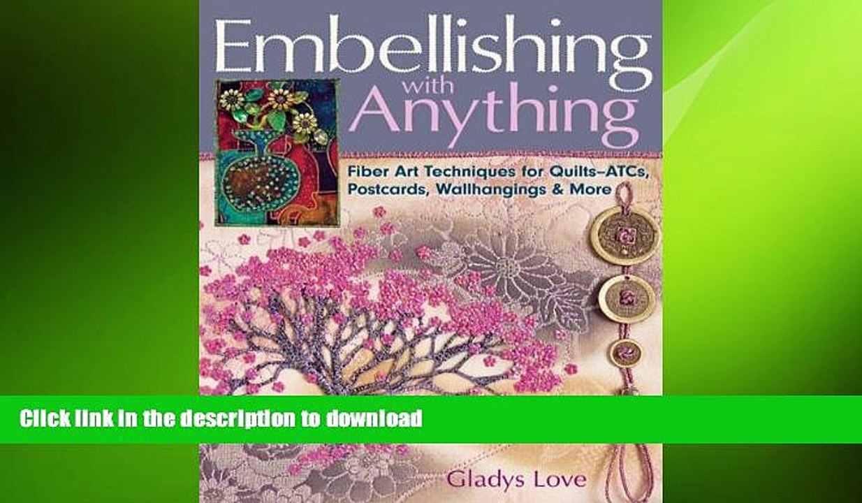 READ  Embellishing with Anything: Fiber Art Techniques for Quilts--ATCs, Postcards,