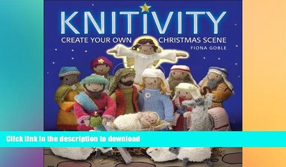 READ BOOK  Knitivity: Create Your Own Christmas Scene  BOOK ONLINE