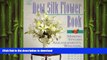 GET PDF  The New Silk Flower Book: Making Stylish Arrangements, Wreaths   Decorations  GET PDF