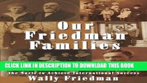 [PDF] Our Friedman Families: A Memoir of German Jews Who Escaped from the Nazis to Achieve