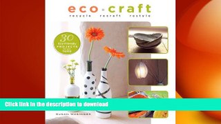FAVORITE BOOK  Eco Craft: Recycle Recraft Restyle  PDF ONLINE