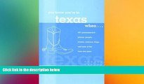 READ book  You Know You re in Texas When...: 101 Quintessential Places, People, Events, Customs,