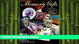 EBOOK ONLINE  Memory Gifts: Preserving Your Treasured Past In Special Ways  GET PDF