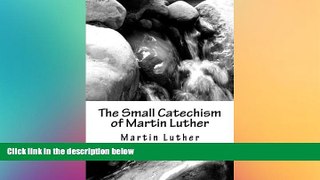 READ book  The Small Catechism of Martin Luther  BOOK ONLINE