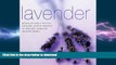 GET PDF  Lavender: Practical Inspirations for Natural Gifts, Country Crafts and Decorative