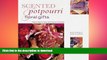 EBOOK ONLINE  Scented Potpourri   Floral Gifts: Gifts from Nature Series  GET PDF