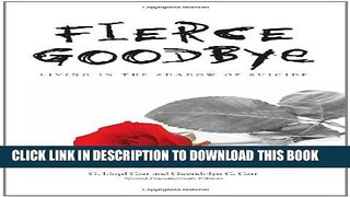 [PDF] Fierce Goodbye: Living in the Shadow of Suicide Full Online