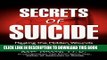 [PDF] Secrets of Suicide: Healing the Hidden Wounds That Lead Us to Suicide Popular Colection