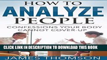 Collection Book How to Analyze People: Confessions Your Body Cannot Cover Up (Body language, Human