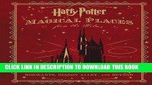 [PDF] Harry Potter: Magical Places from the Films: Hogwarts, Diagon Alley, and Beyond Full Online