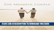 New Book The Mindful Couple: How Acceptance and Mindfulness Can Lead You to the Love You Want