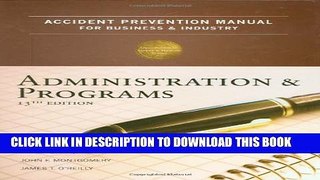 [Read PDF] Accident Prevention Manual for Business   Industry: Administration and Programs, 13th