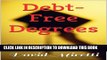 [New] Debt-Free Degrees: College without the debt! Exclusive Online