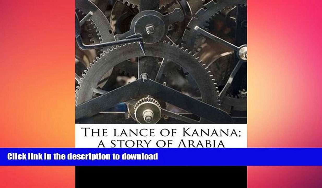 READ  The lance of Kanana; a story of Arabia FULL ONLINE