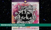 READ  F@#k The Chicken Soup: Swear Word Adult Coloring Book (Swear Word Coloring and Art Book