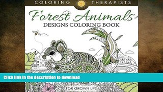 FAVORITE BOOK  Forest Animals Designs Coloring Book For Grown Ups (Forest Animals and Art Book