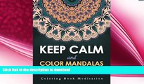 FAVORITE BOOK  Keep Calm and Color Mandalas - Zen Edition: Coloring Book Meditation (Zen Mandalas