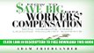 New Book How to Save Big on Workers  Compensation: With Insights From Leading Industry Experts