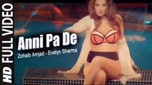 Anni Pa De (Full Video) Zohaib Amjad, Evelyn Sharma | New Hot & Sexy Punjabi Song 2016 HD